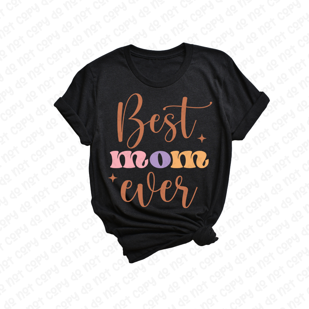 Best Mom Ever (RTP- Ready to Print)
