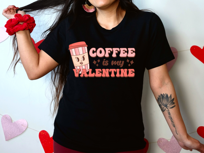 Coffee Is My Valentine
