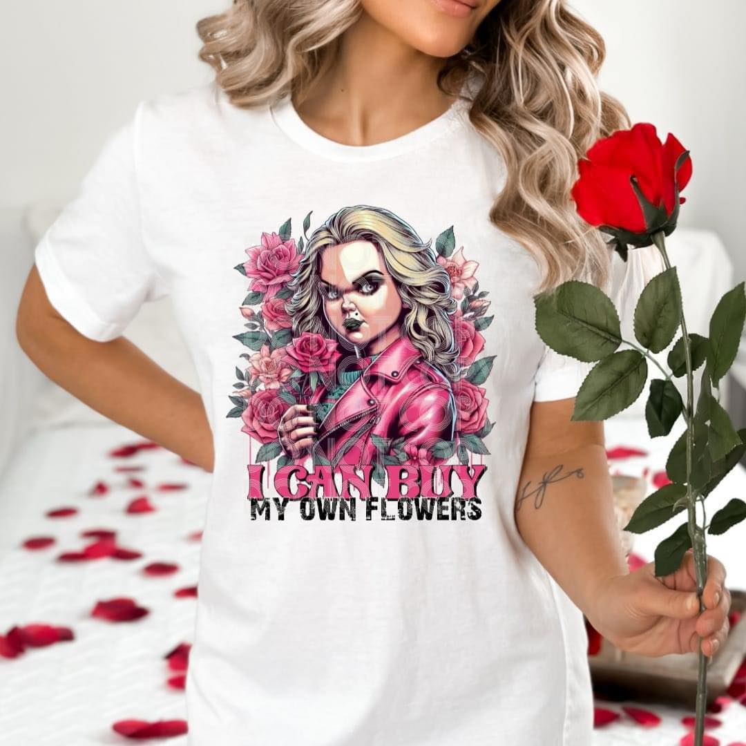 I Can Buy My Own Flowers(RTP- Ready to Print)