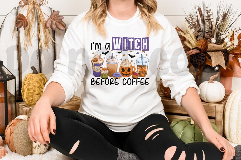 I'm A Witch Before Coffee (RTP- Ready to Print)