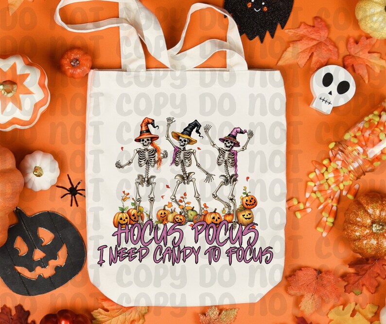 Hocus Pocus I Need Candy To Focus (RTP- Ready to Print)