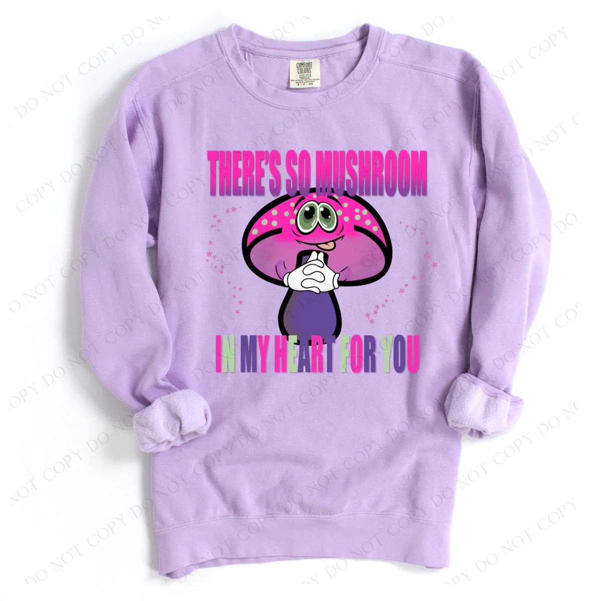 There's So Mushroom In My Heart For You (RTP- Ready to Print)