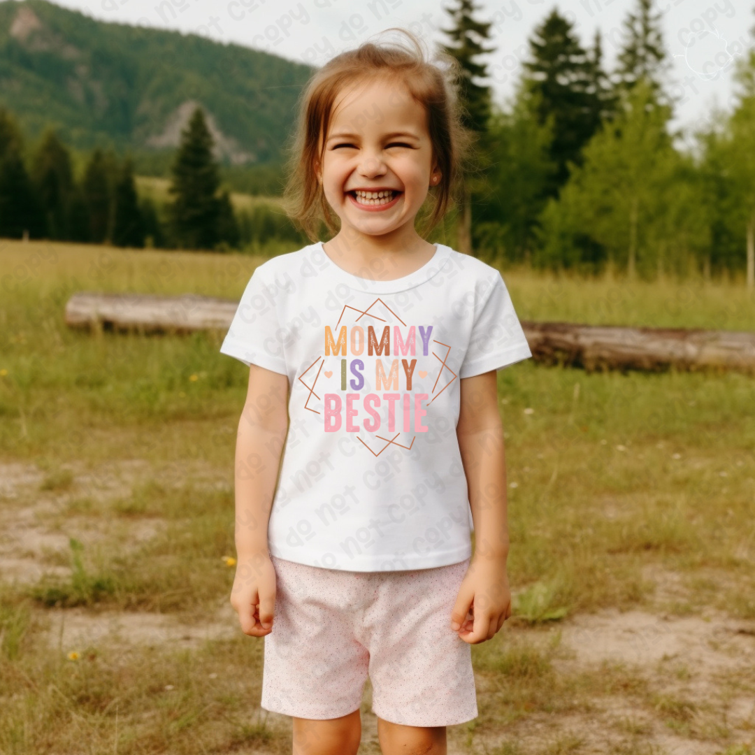 Mommy Is My Bestie (RTP- Ready to Print)