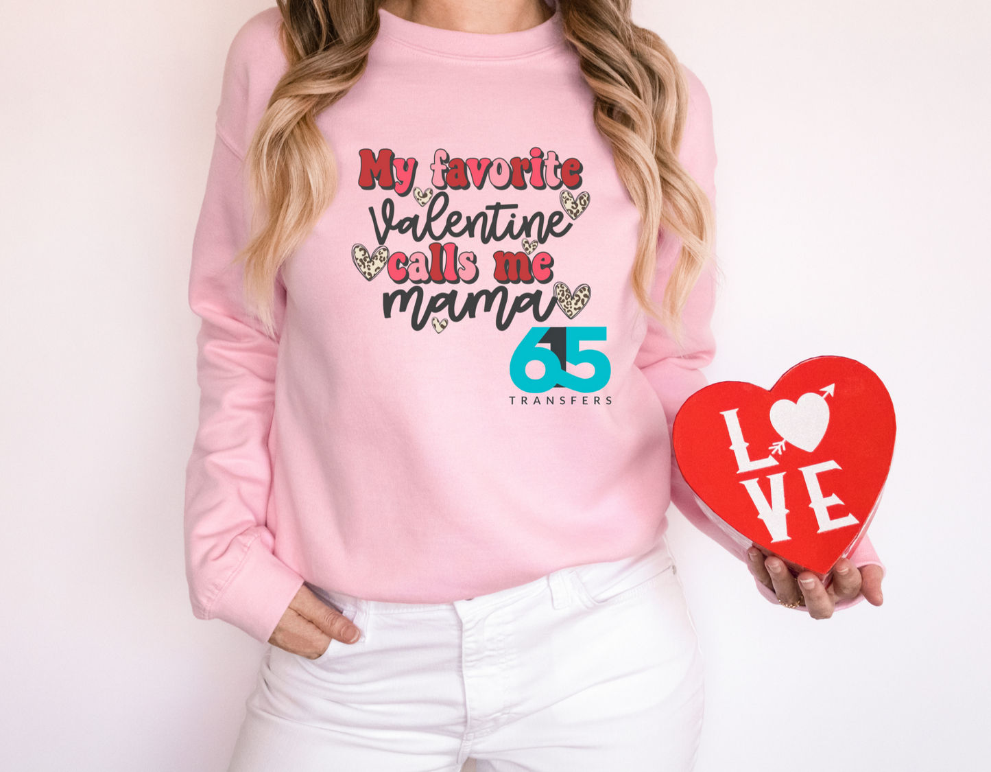My Favorite Valentine Calls Me Mama (RTP- Ready to Print)