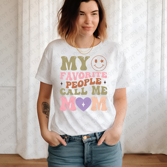 My Favorite People Call Me Mom (RTP- Ready to Print)