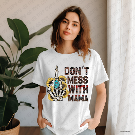 Don't Mess With Mama (RTP- Ready to Print)