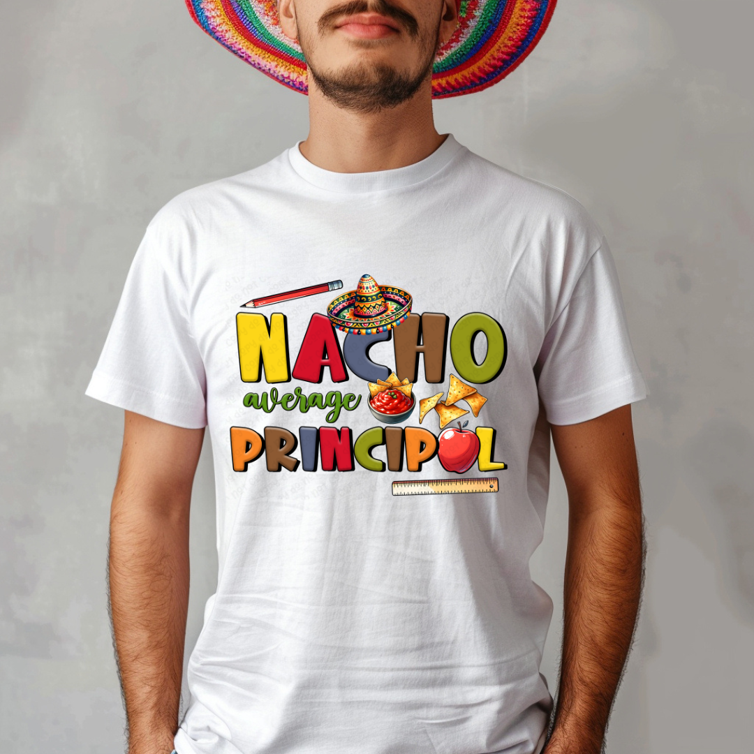 Nacho Average Principal (RTP- Ready to Print)