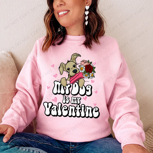 My Dog Is My Valentine Puppy With Flowers And Hearts (RTP- Ready to Print)