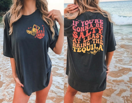 Salty Bring the Tequila (RTP- Ready to Print)