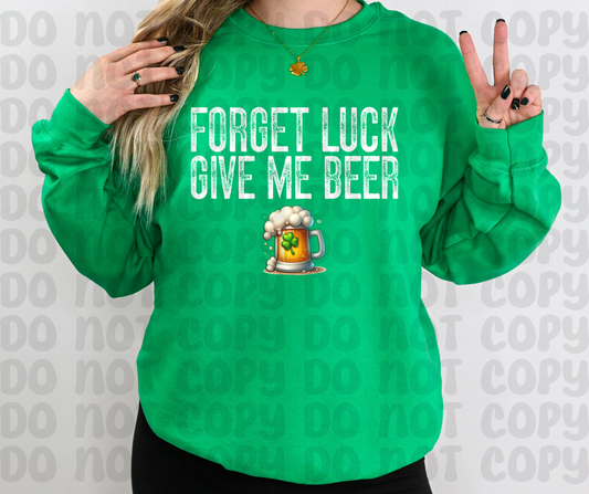 Forget Luck Give Me Beer(RTP- Ready to Print)