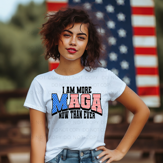 I Am More MAGA Now Than Ever Light Blue (RTP- Ready to Print)