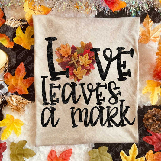 Love Leaves A Mark (RTP- Ready to Print)