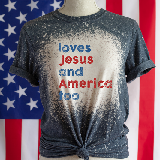Loves Jesus and America Too (RTP- Ready to Print)
