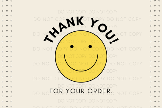 Thank You For Your Order (Happy Face)