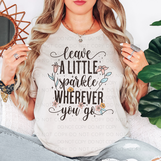 Leave A Little Sparkle Wherever You Go (RTP- Ready to Print)