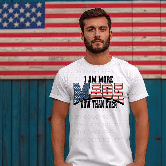 I Am More MAGA Now Than Ever Dark Blue (RTP- Ready to Print)