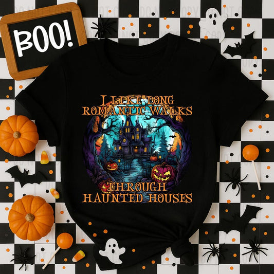 I Like Long Romantic Walks Through Haunted Houses (RTP- Ready to Print)