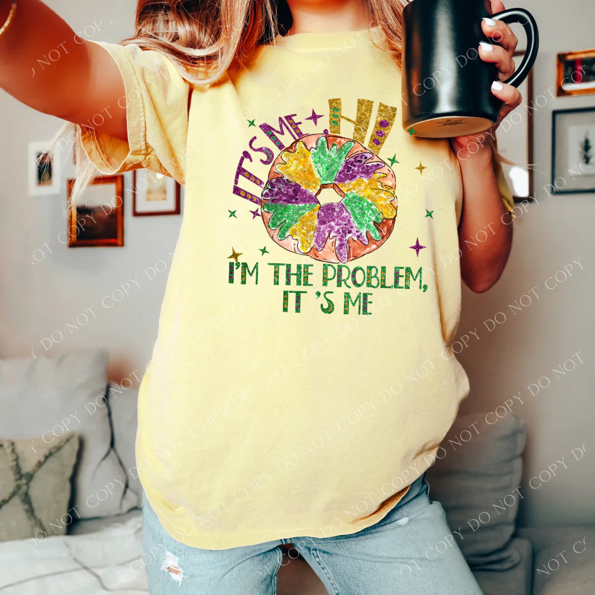 King Cake, I‘m the Problem Glitter Mardi Gras (RTP- Ready to Print)